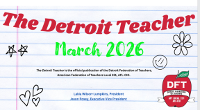 The Detroit Teacher March 2026
